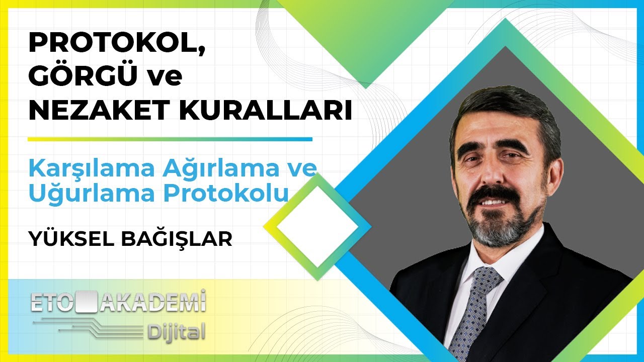 Protokol, Görgü ve Nezaket - Karşılama, Ağırlama ve Uğurlama Protokolu