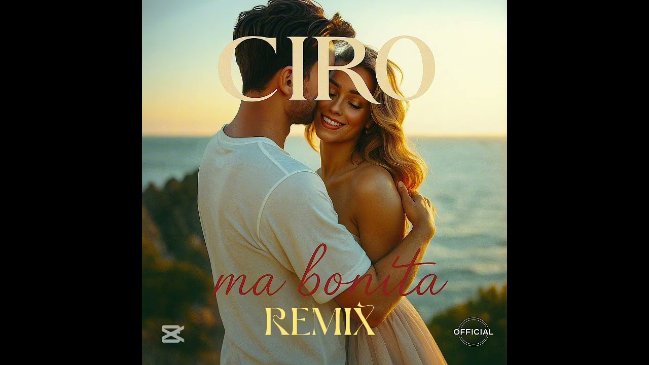 CIRO - Ma Bonita ( Remix) - ( Official music video) // 2026