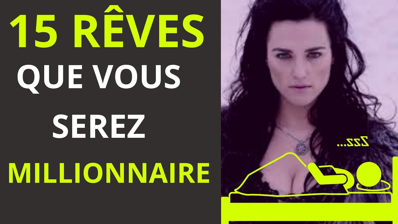N°26) 15 rêves qui annoncent que vous serez MILLIONNAIRE | interprétation rêve