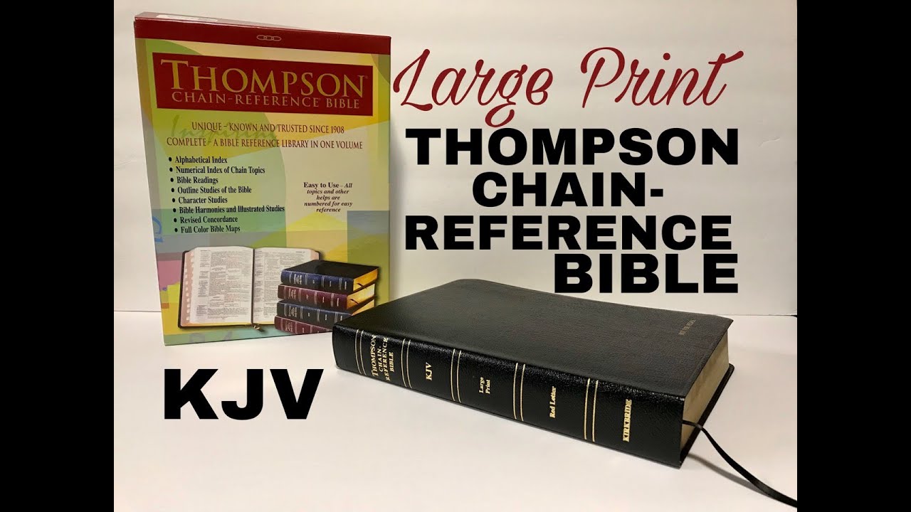KJV Thompson Chain Reference Bible Review Large Print