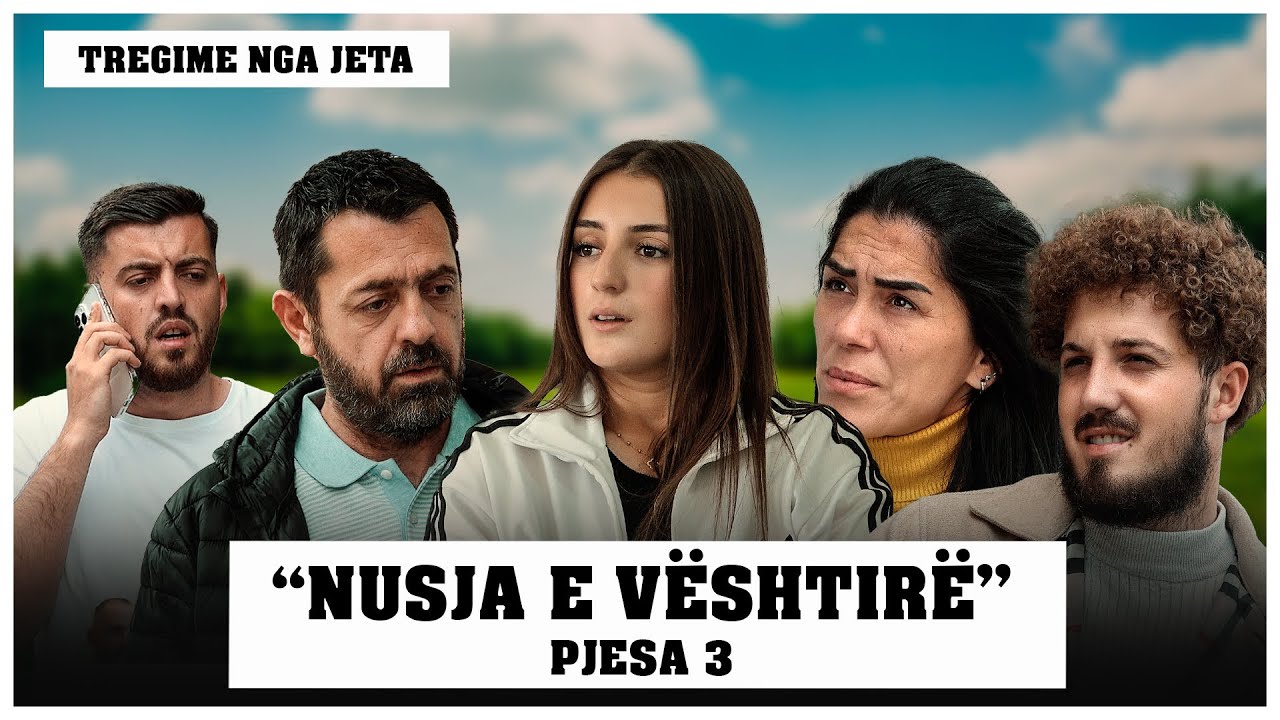 Tregime Nga Jeta - Nusja E Vështirë (Pjesa 3)
