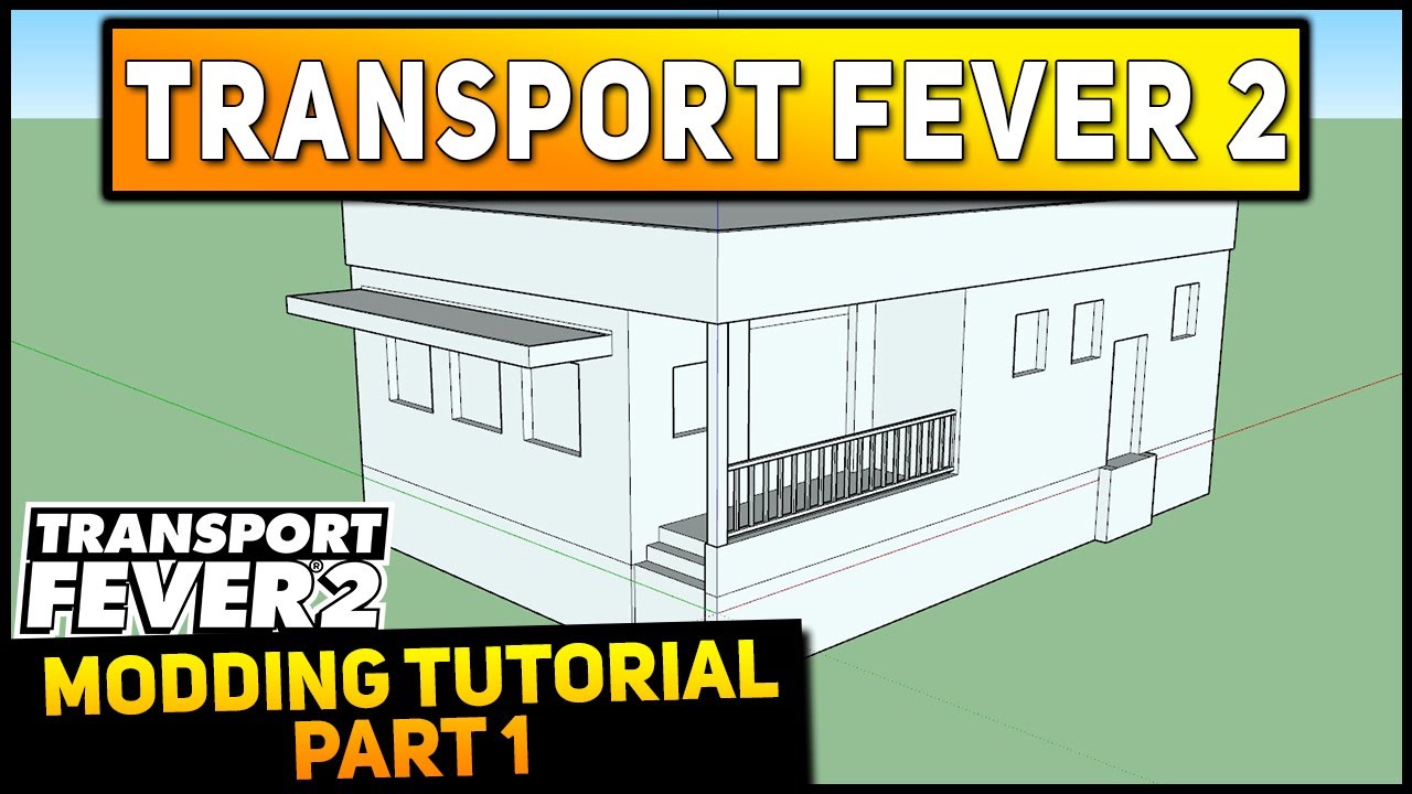 ❤️Transport Fever 2 Tutorial - Modding❤️ - Part 1 - Modellieren