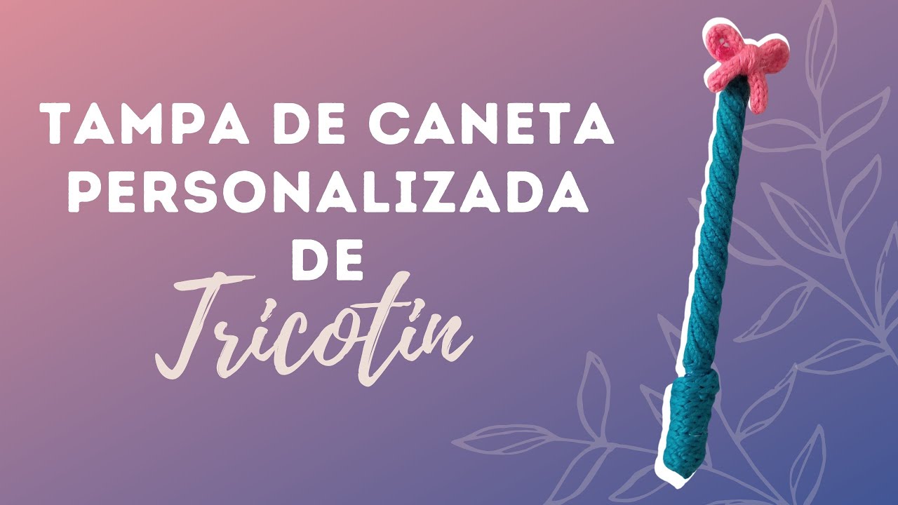 Tampa De Caneta Personalizada De Tricotin