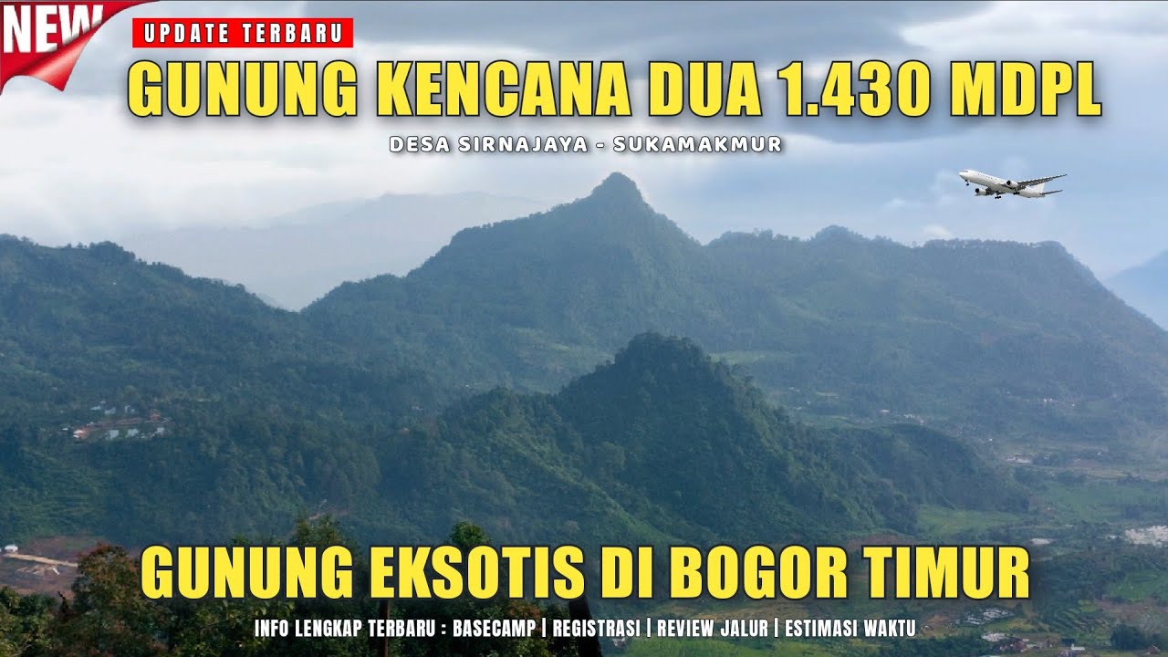 GUNUNG KENCANA 2 SUKAMAKMUR | GUNUNG PALING EKSOTIS DI BOGOR TIMUR !!!