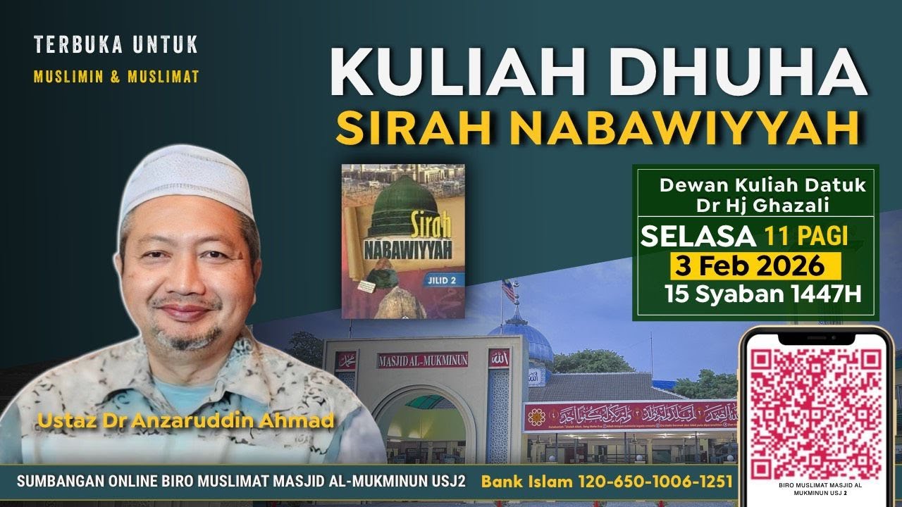 Kuliah Dhuha : Sirah Nabawiyah - Ust Dr Anzaruddin Ahmad