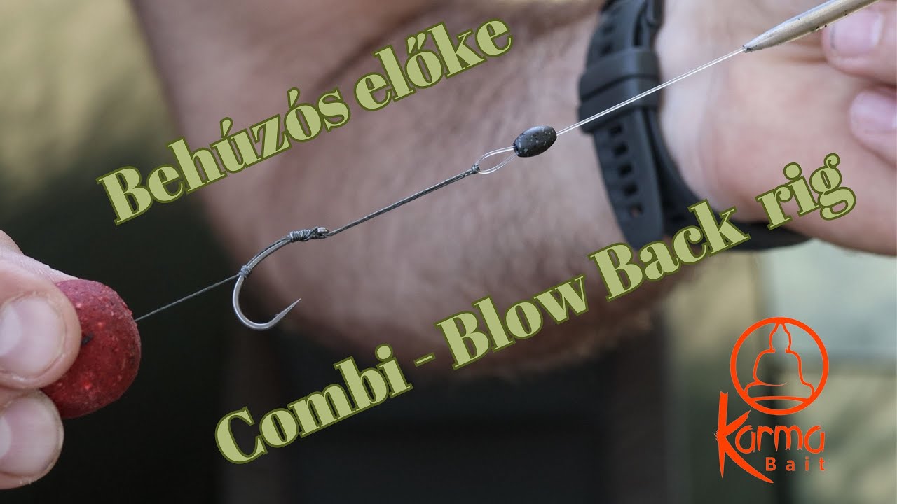 Behúzós előke - Combi rig -Blow back rig kötése