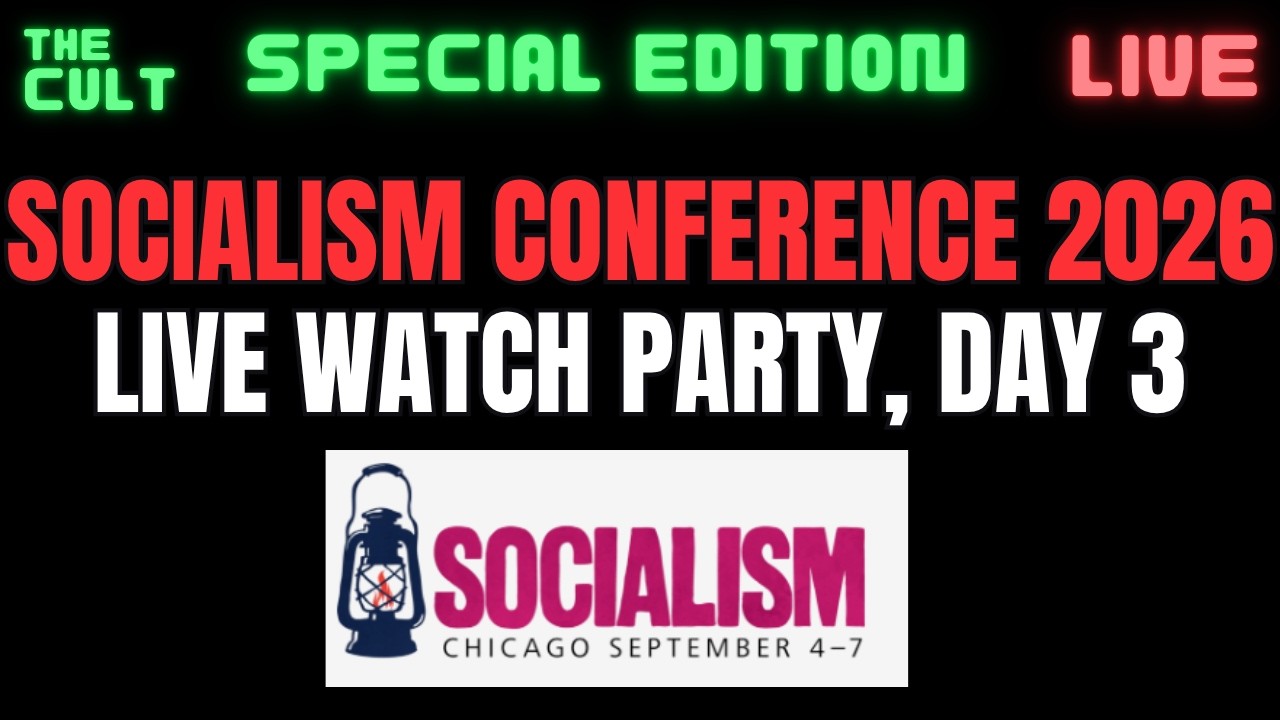 Live Coverage of the 2026 Socialism Conference, the largest Antifa / Far Left Organizing event
