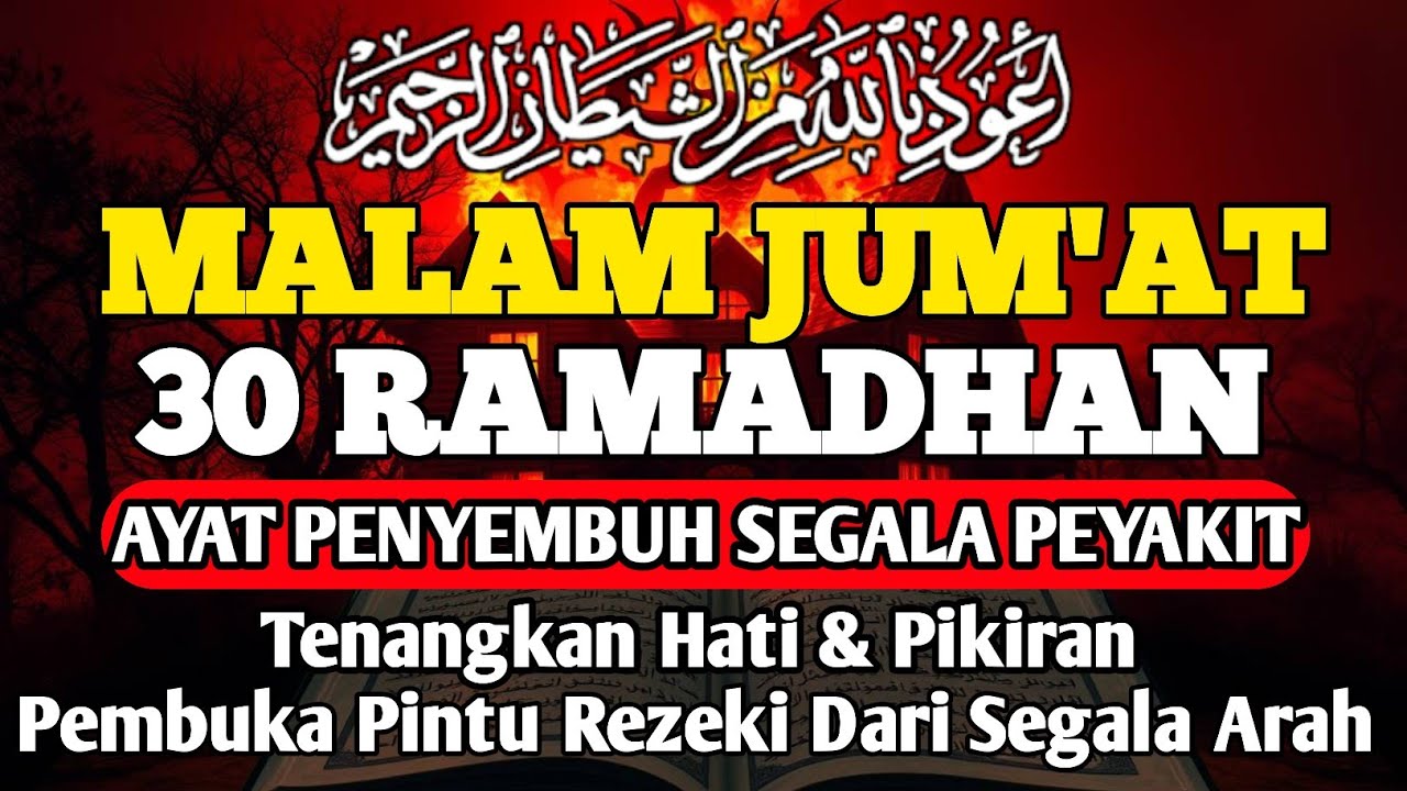 MALAM JUM'AT RAMADHAN DOA PENYEMBUH SEGALA PENYAKIT,INSYAALLAH SAKIT DITUBUHMU SEMBUH By ALAA AQEL