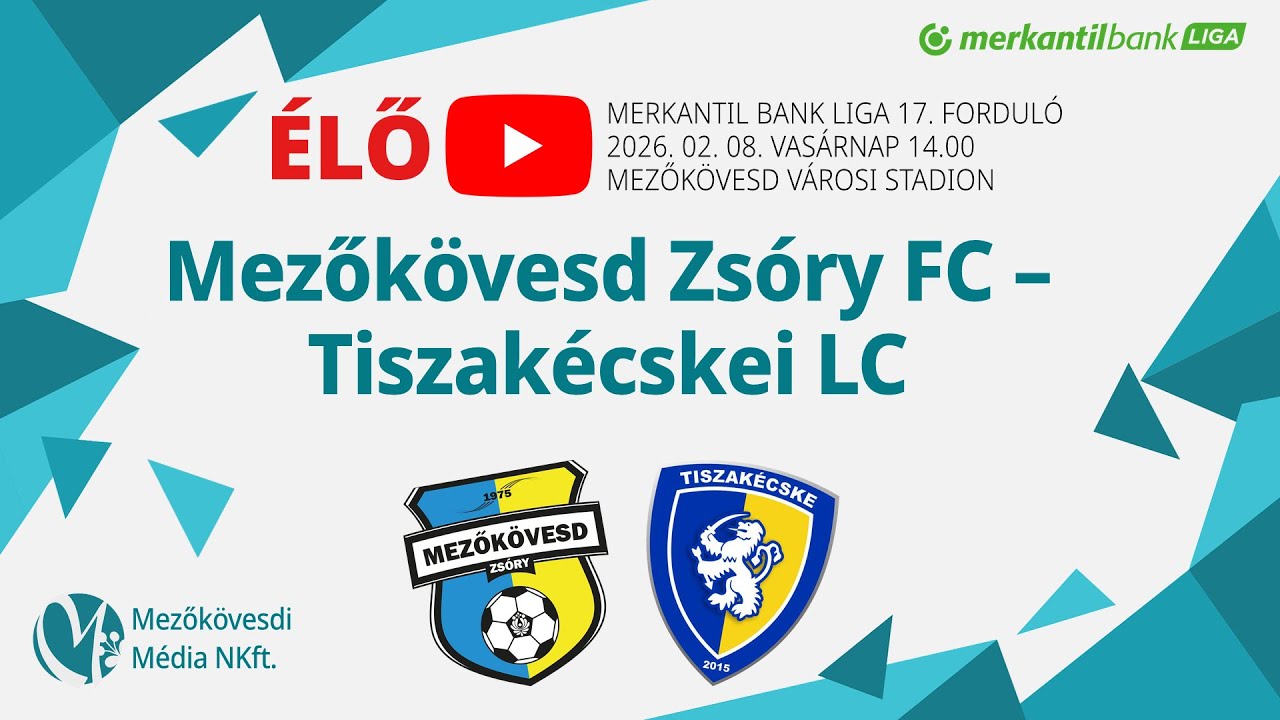 Mezőkövesd Zsóry FC – Tiszakécskei LC