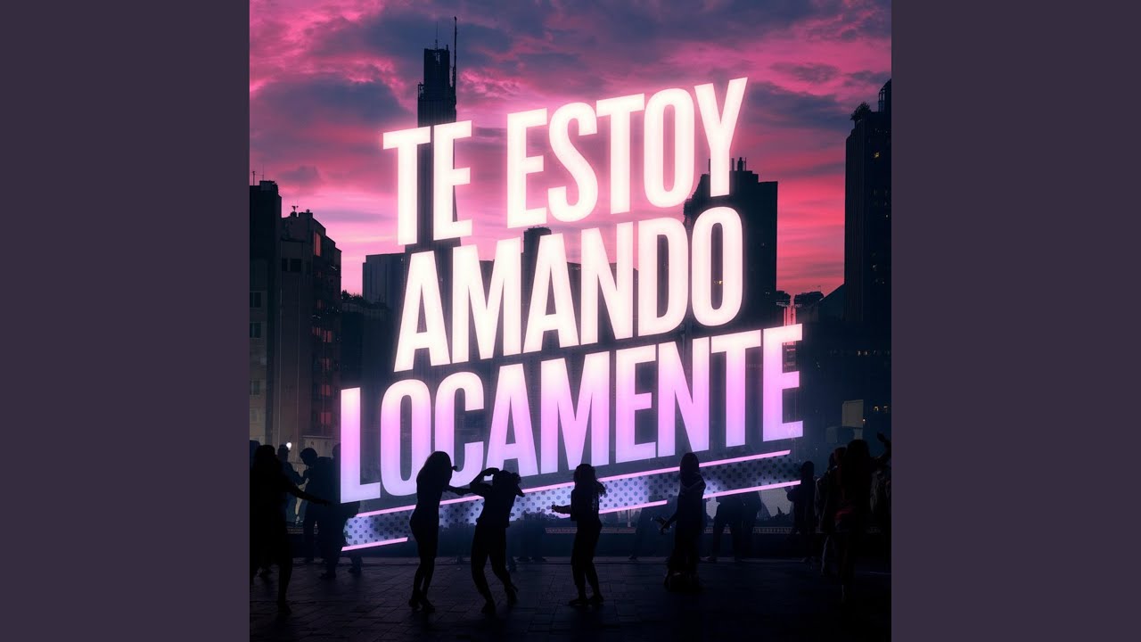 Te estoy amando locamente