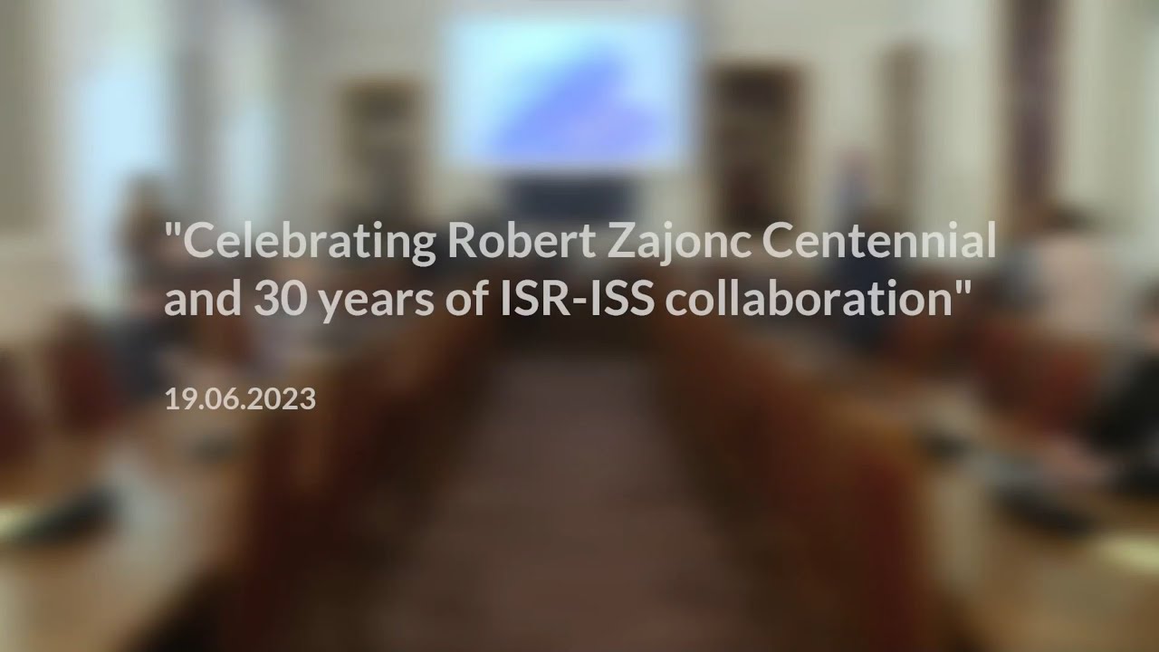 Celebrating Robert Zajonc Centennial and 30 years of ISR-ISS collaboration - June 19, 2023