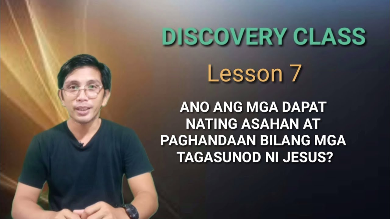 ANO ANG MGA DAPAT NATING ASAHAN AT PAGHANDAAN BILANG MGA TAGASUNOD NI JESUS?