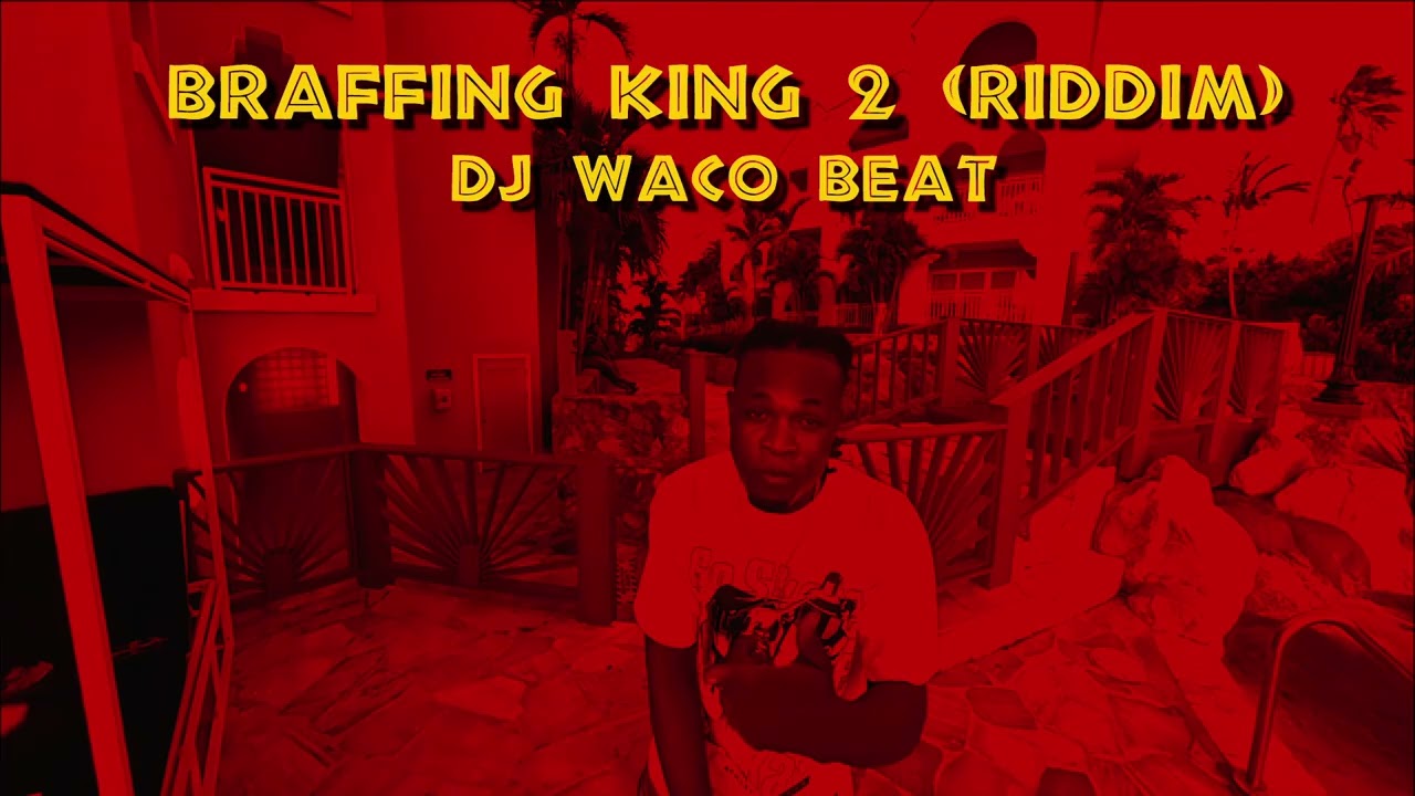 DJ Waco Beat - Braffing King 2 ( Riddim ) Sensi Zee Type Beat
