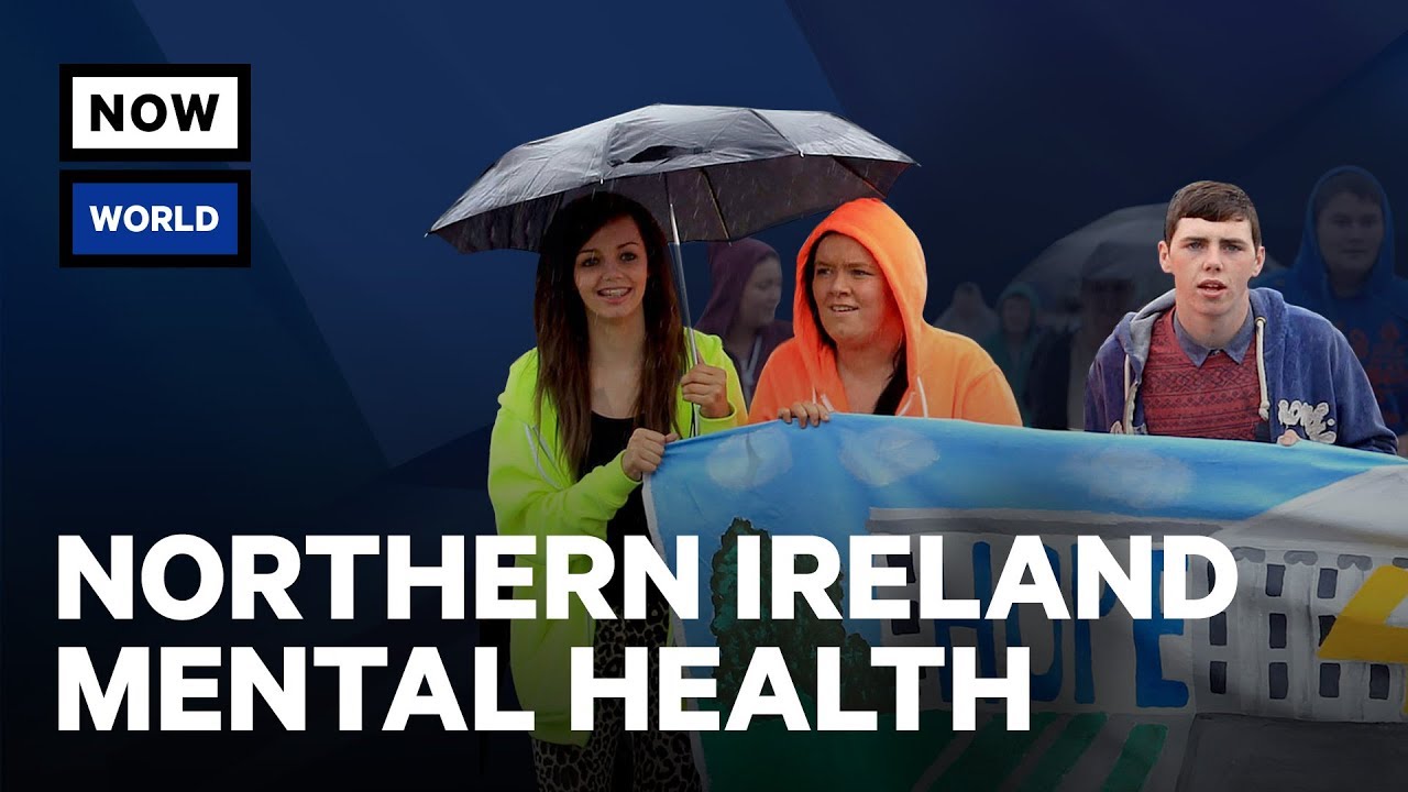 What&rsquo;s Behind Northern Ireland&rsquo;s Mental Health Crisis? | NowThis World