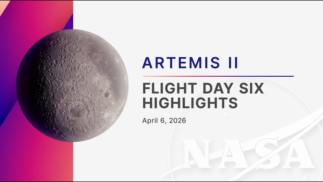 Основные моменты 6-го дня полета миссии Artemis II &mdash; 6 апреля 2026 г. (включая пролет мимо Луны)