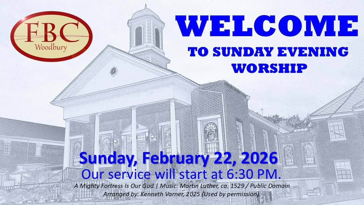 Sunday Evening Worship at First Baptist Church of Woodbury – February 22, 2026