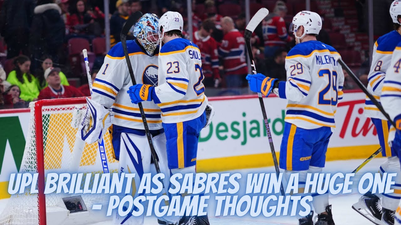 UPL Brilliant As Sabres Win A Huge One Tonight - Postgame Thoughts