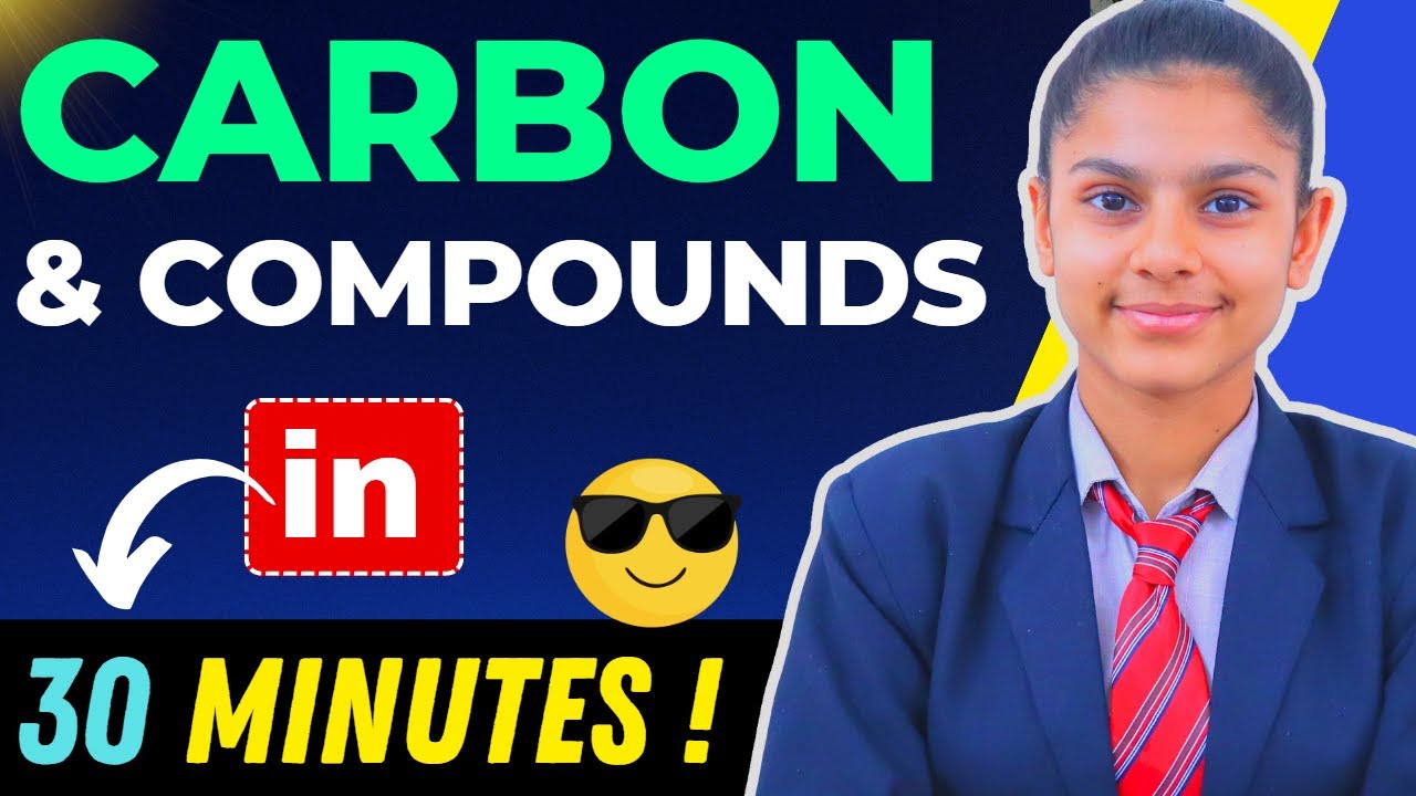 Carbon and its Compounds | Class 10 | Full Chapter in 30 Minutes ! 😱🔥