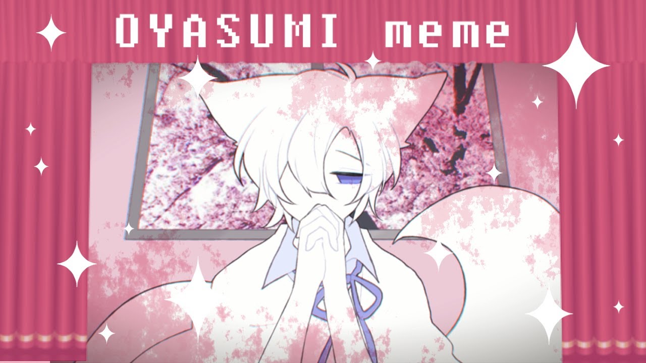 OYASUMI meme
