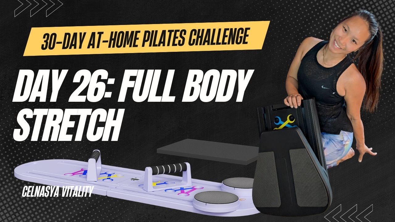 Day 26: Full Body Stretch | 30 Day Pilates Reformer Board Challenge| Recovery & Flexibility