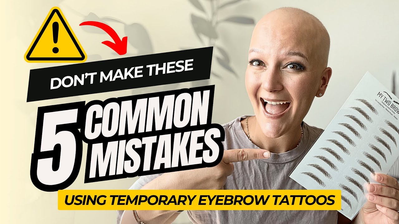 🚫 Avoid These Common Mistakes with Temporary Eyebrow Tattoos for Long-Lasting Results!
