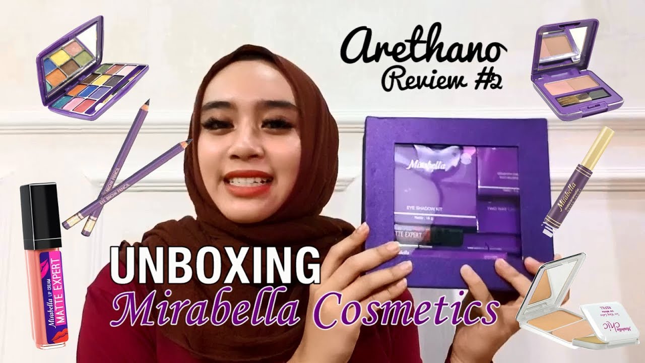 OMG! SEBAGUS ITU, SEMURAH ITU!!! UNBOXING MIRABELLA Cosmetics by Arethano