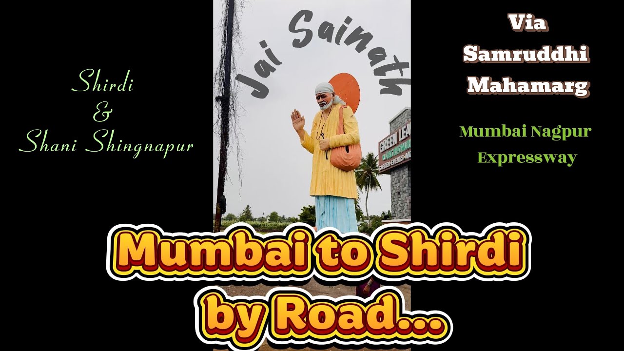 Mumbai 2 Shirdi and Shani Shingnapur Via Samruddhi Mahamarg