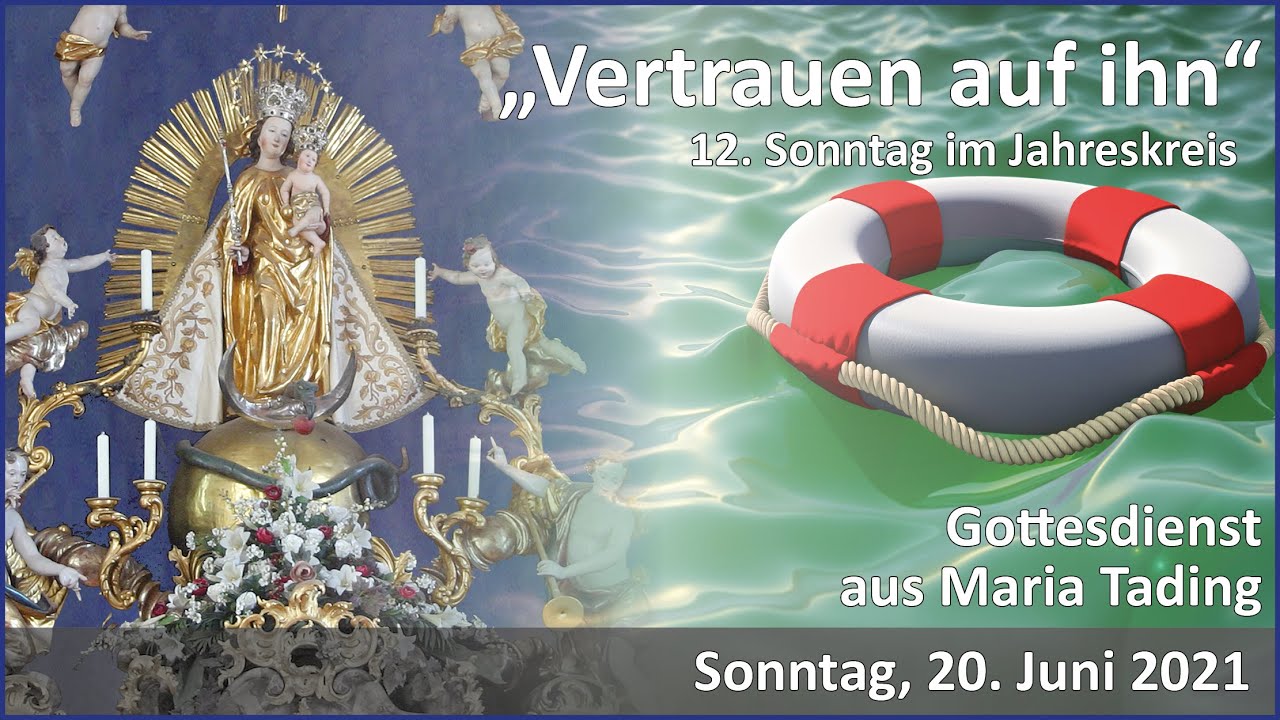12. Sonntag im Jahreskreis aus Maria Tading