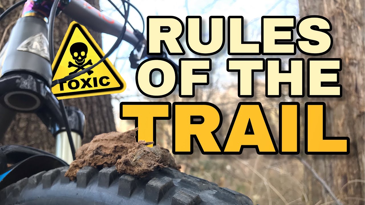 RULES OF THE TRAIL - MTB Trail Etiquette