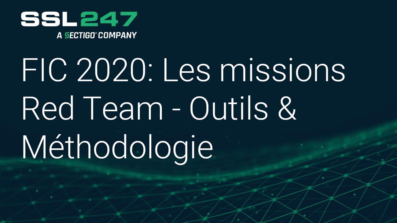 FIC 2020: Les missions Red Team - Outils & Méthodologie