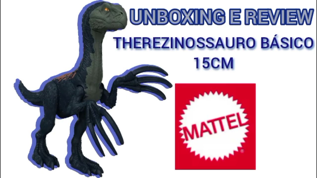 UNBOXING E REVIEW THEREZINOSSAURO BÁSICO 15CM MATTEL