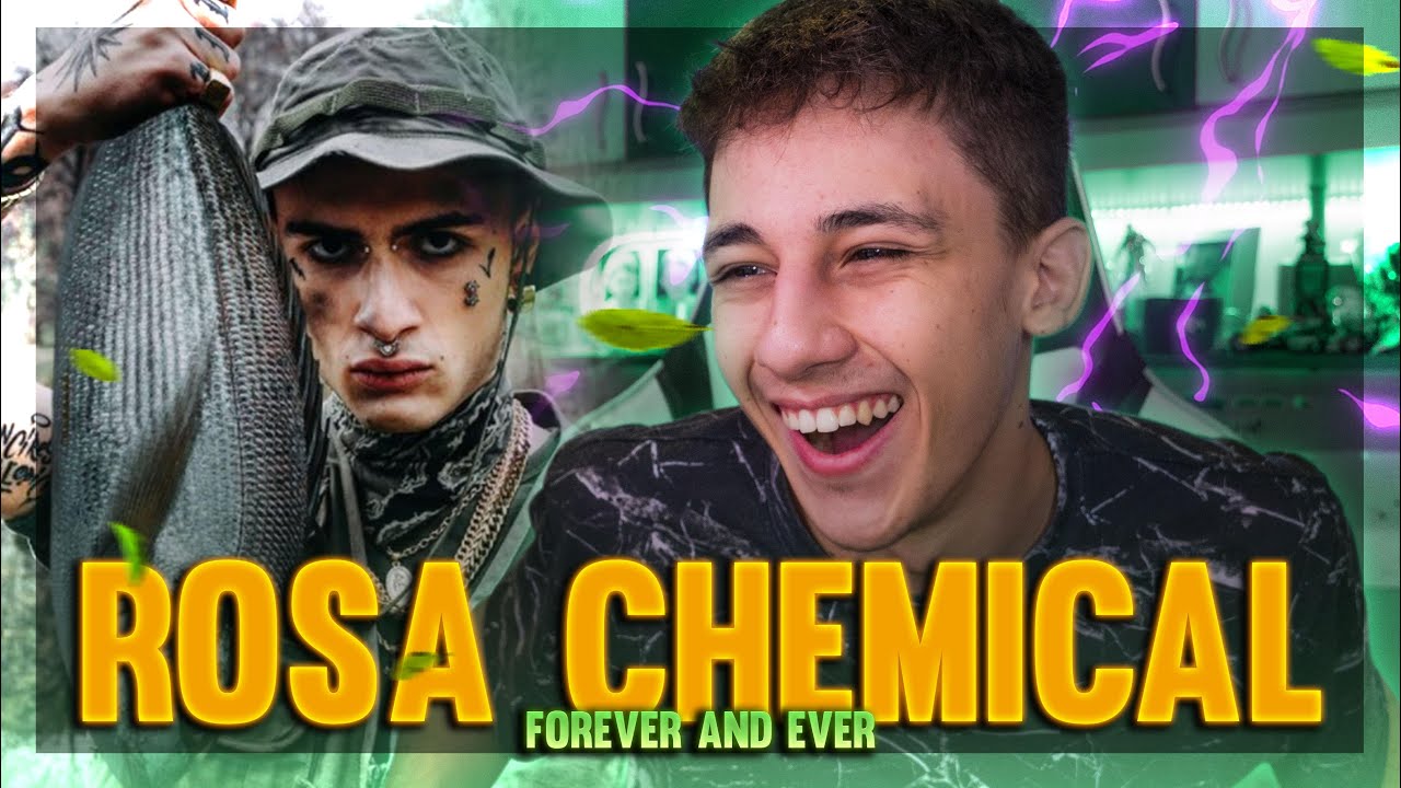 Forever And Ever - Rosa Chemical REACTION