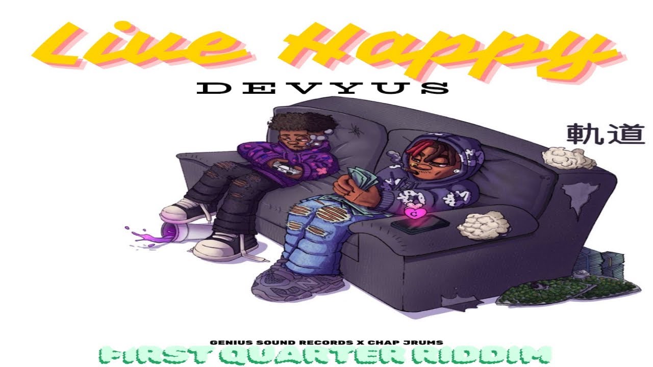 Genius Sound, Devyus - Devus - Live Happy (First Quarter Riddim)