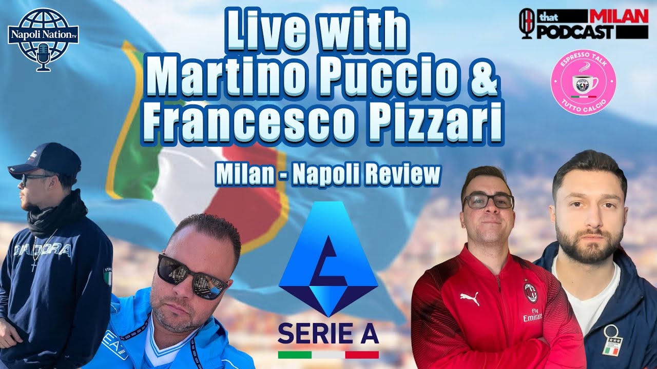 Milan vs Napoli Review - Live with Martino Puccio & Francesco Pizzari - NNTV S2 E12