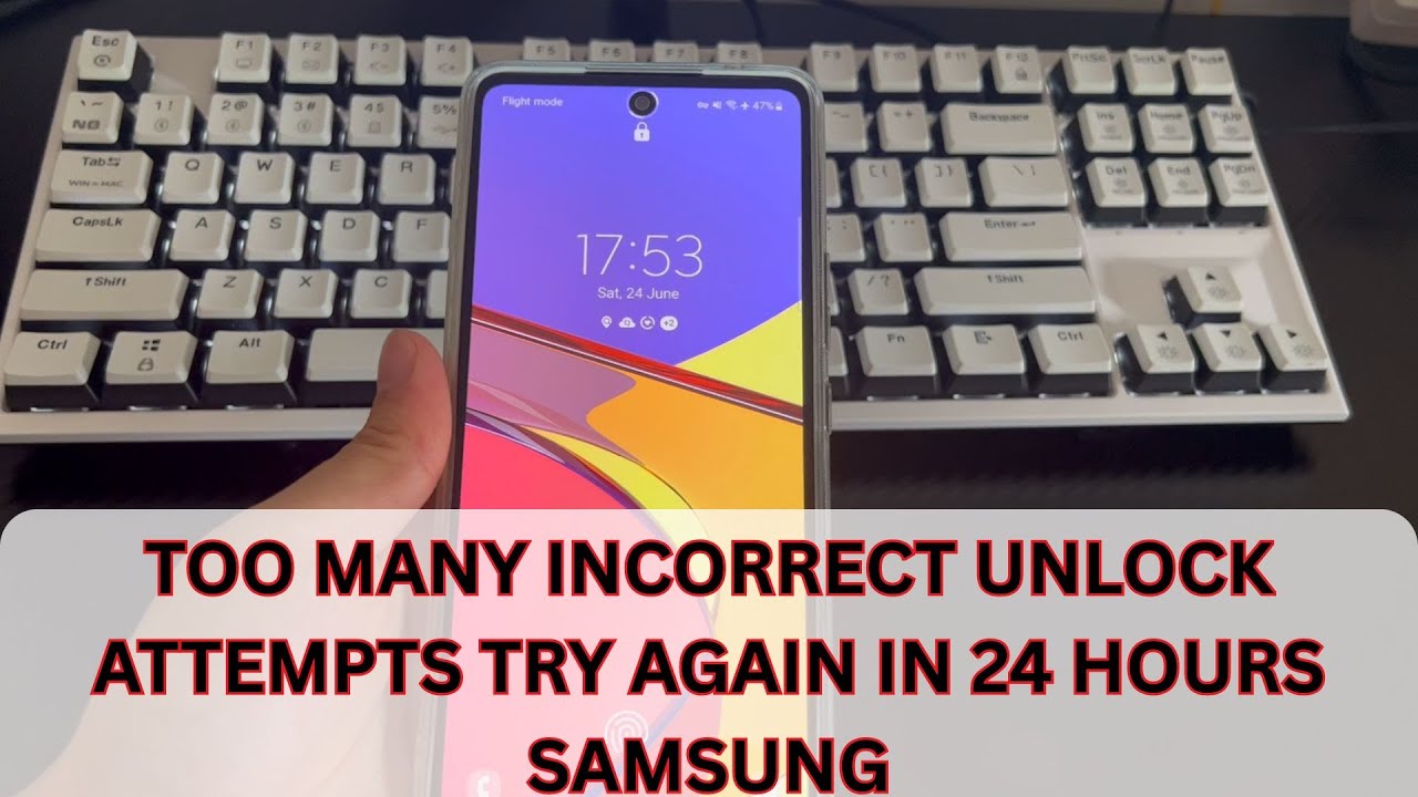 See “Too Many Incorrect Unlock Attempts. Try Again in 24 Hours” on Samsung Phone? Here‘re the Fixes