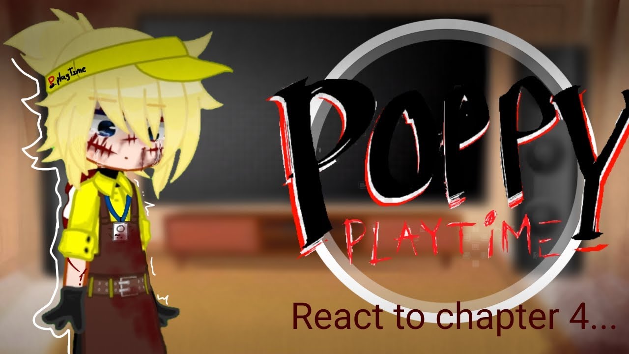 •○¡¡Poppy Playtime react to chapter 4 and some memes!!○• [part 1/??] [🇪🇸/🇺🇸]
