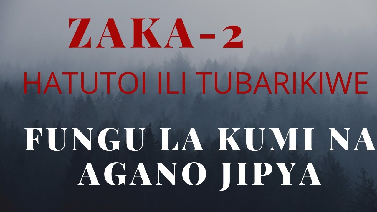 ZAKA (fungu la kumi) HATUTOI ILI TUBARIKIWE