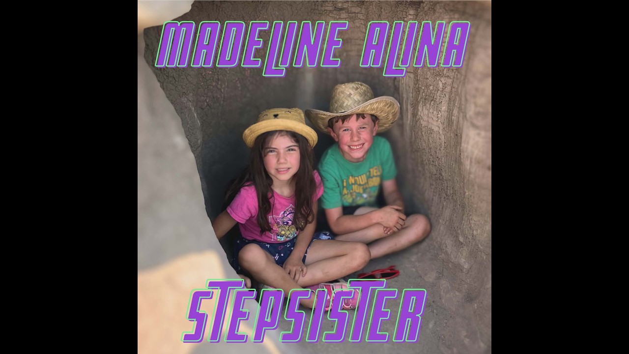 Stepsister - A song written by an 8-Year-old about blended families