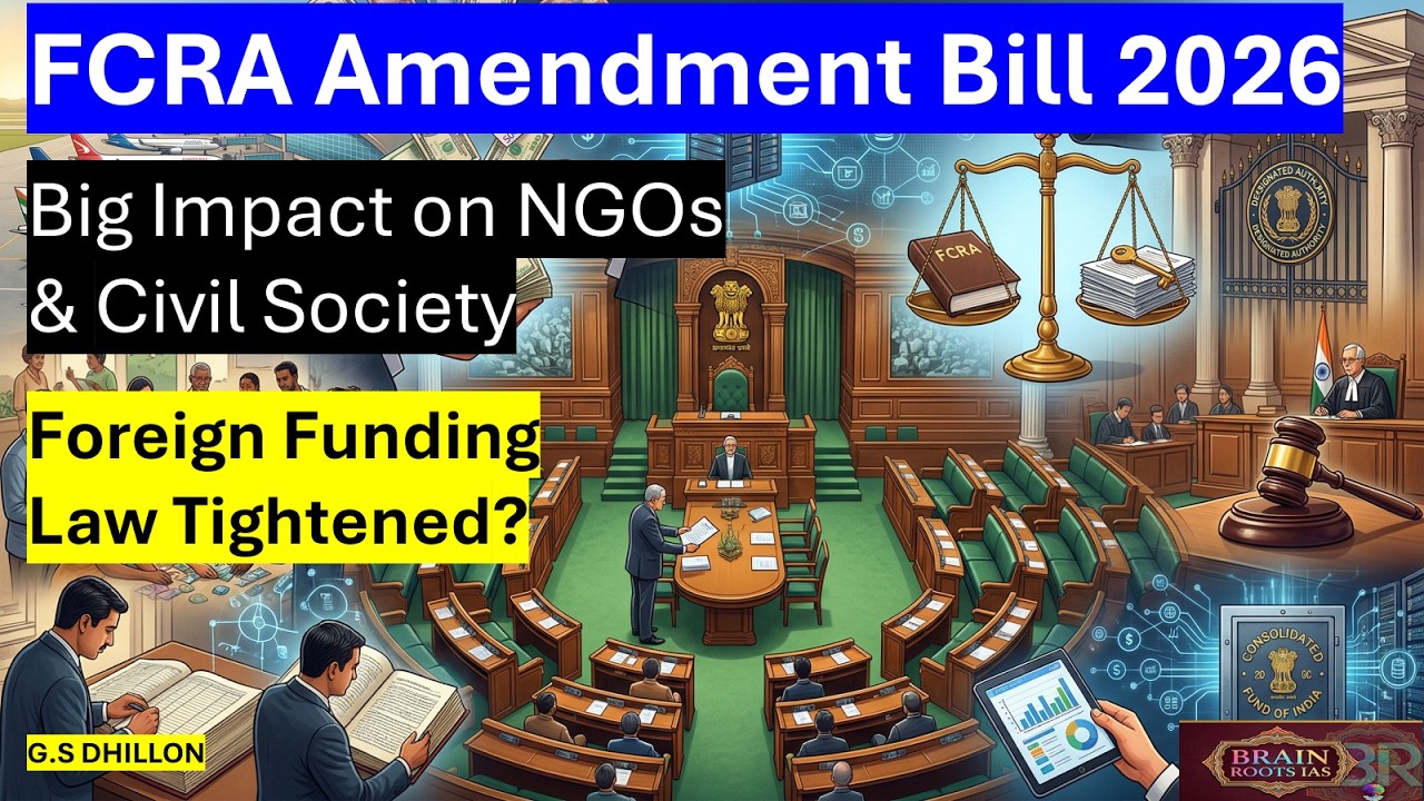 FCRA Amendment Bill 2026 :  Foreign Funding Law Tightened? UPSC IAS