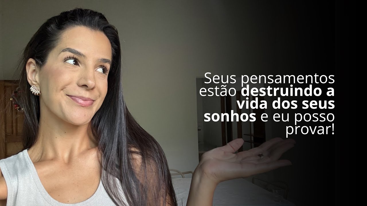 Seus pensamentos estão destruindo a vida dos seus sonhos e eu posso provar! 