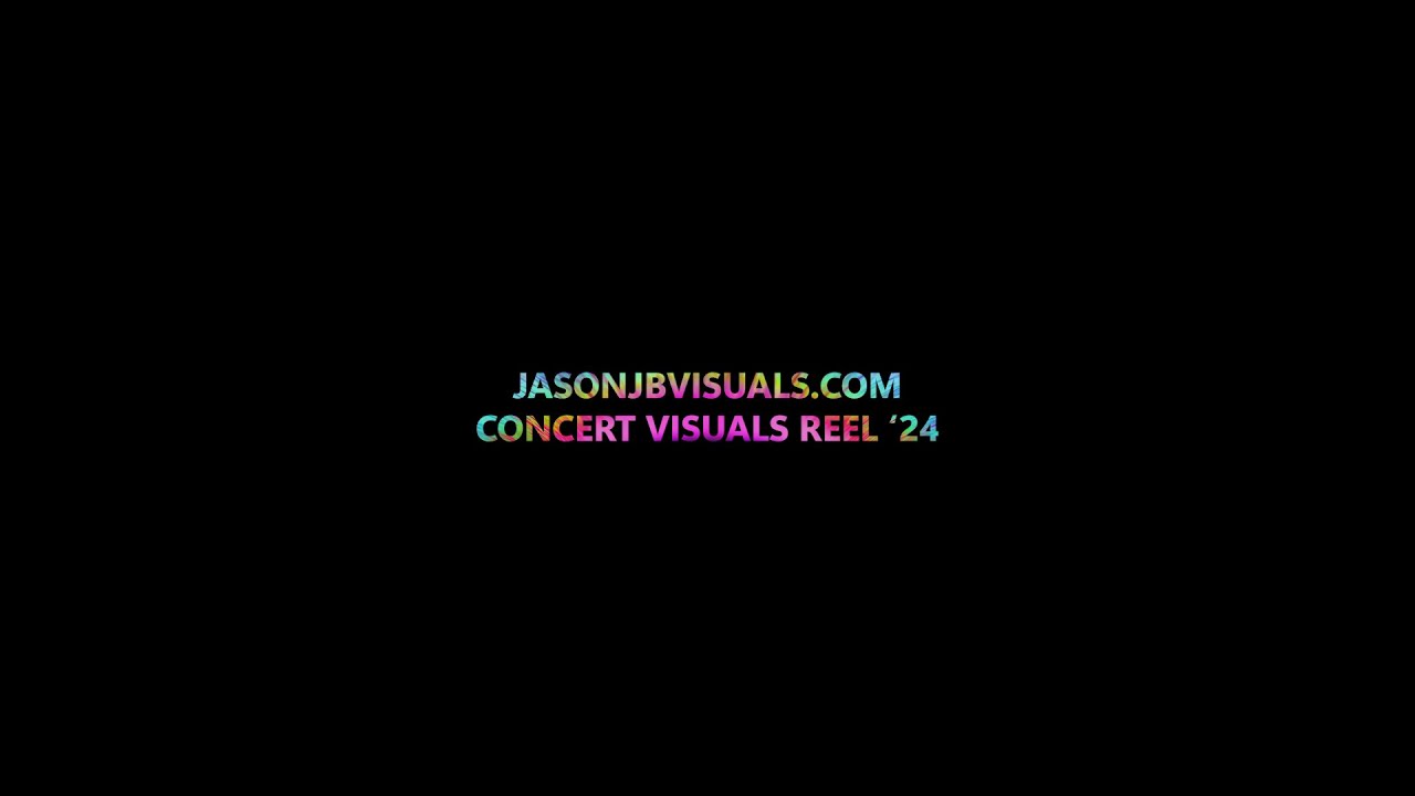 JASONJBVISUALS - concert visuals reel 2024