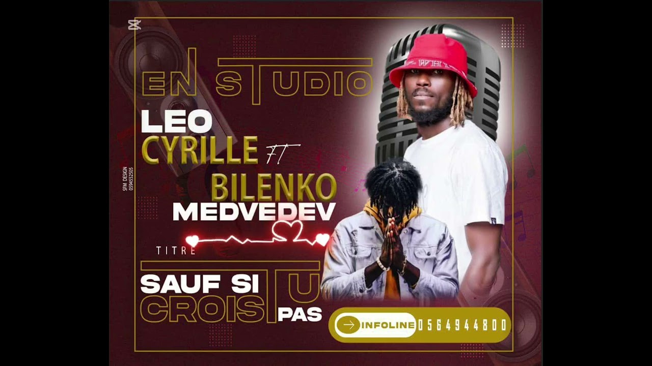 LÉO CYRILLE FT BILENKO - SAUF SI TU CROIS PAS