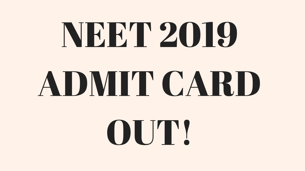 NEET 2019 Admit Card out || NEET 2019 Admit Card Released || NEET 2019 || NEET Examination 2019 ||