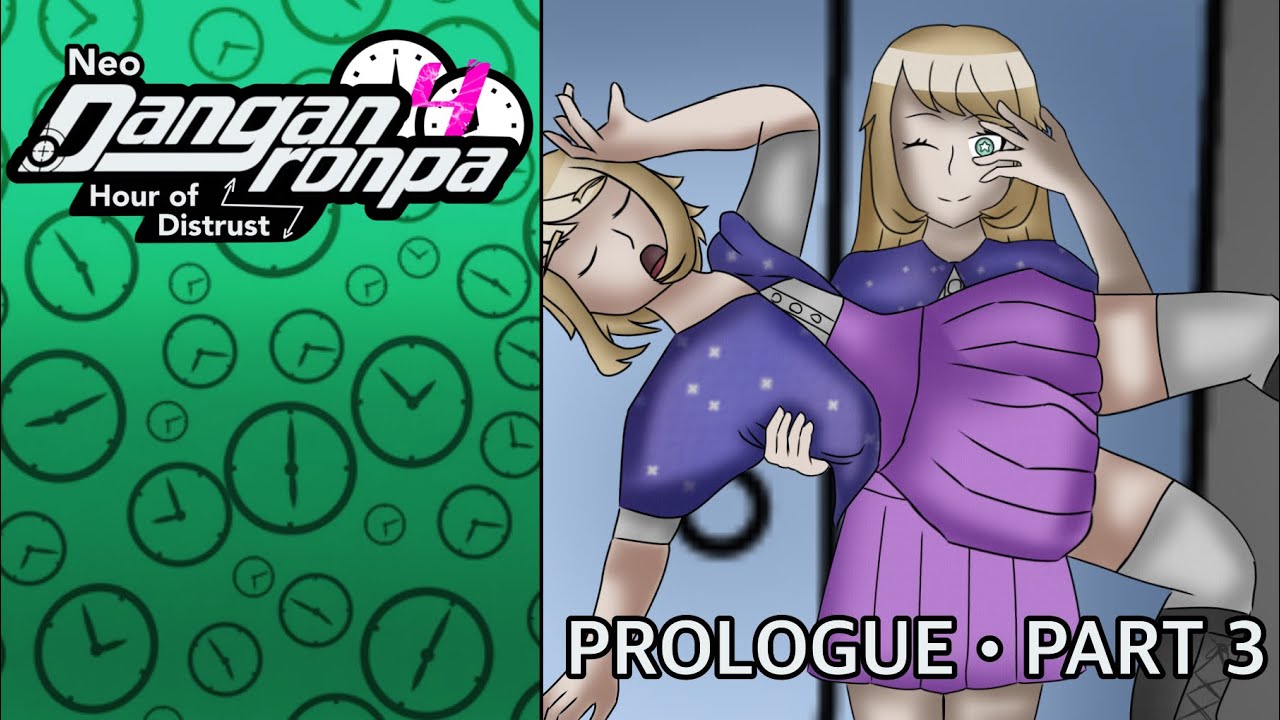 [Danganronpa 4: Hour of Distrust] Prologue-Part 3