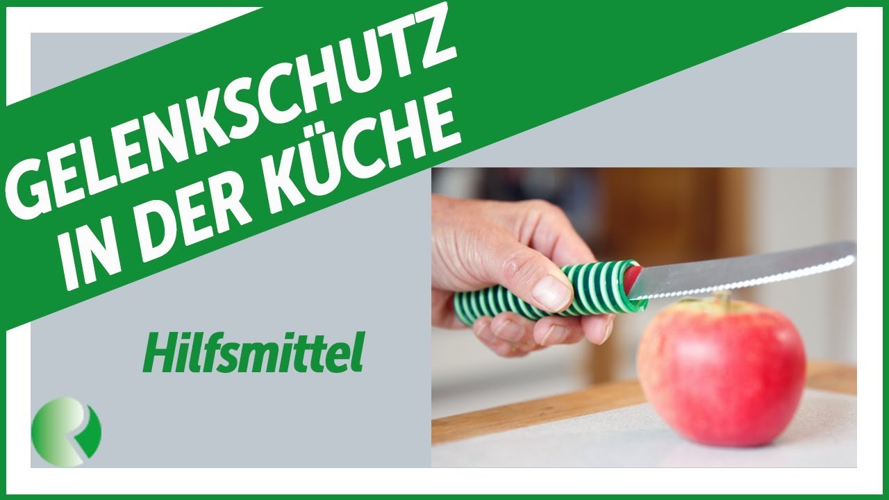 ✔️Gelenkschutz in der Küche - Hilfsmittel / Rheuma-Liga