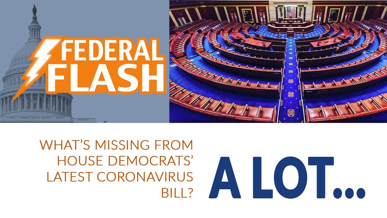 What&rsquo;s Missing from House Democrats&rsquo; Latest Coronavirus Bill? A Lot&hellip;