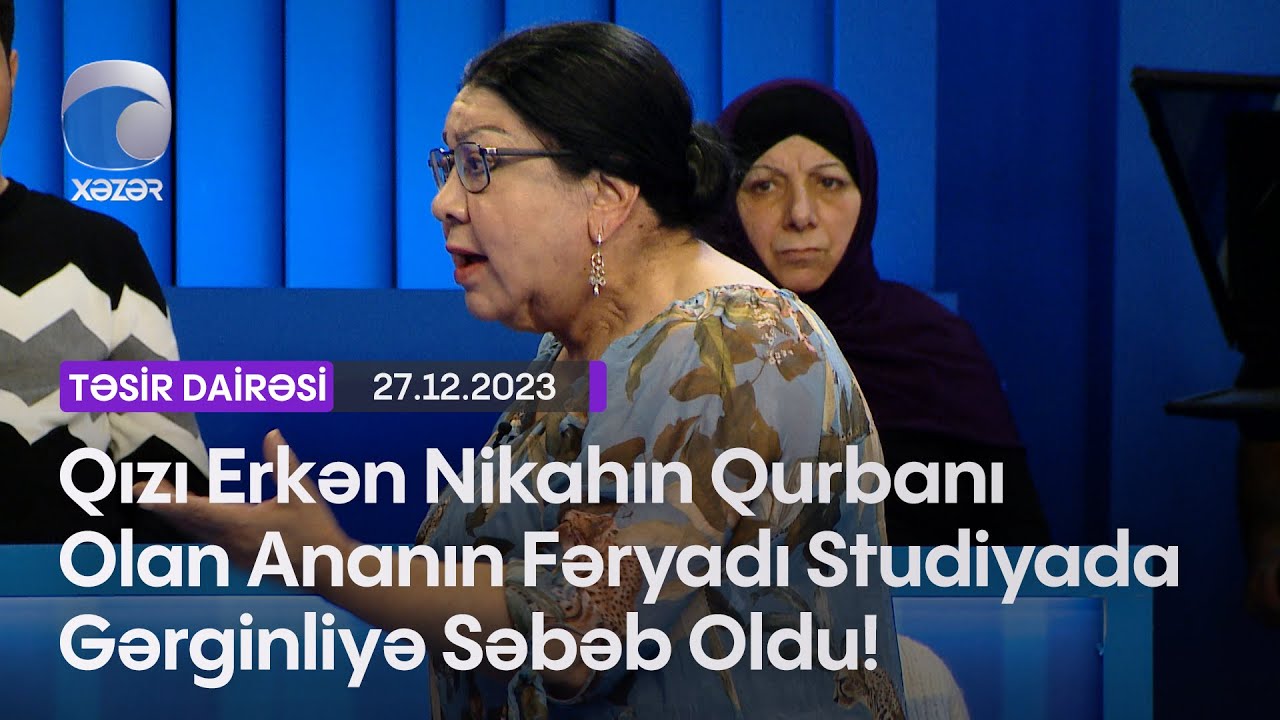 Qızı Erkən Nikahın Qurbanı Olan Ananın Fəryadı Studiyada Gərginliyə Səbəb Oldu!