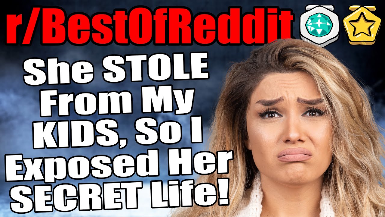 r/BestOfReddit - Она УКРАЛА МОИХ ДЕТЕЙ, поэтому я раскрыл ее ТАЙНУЮ жизнь!