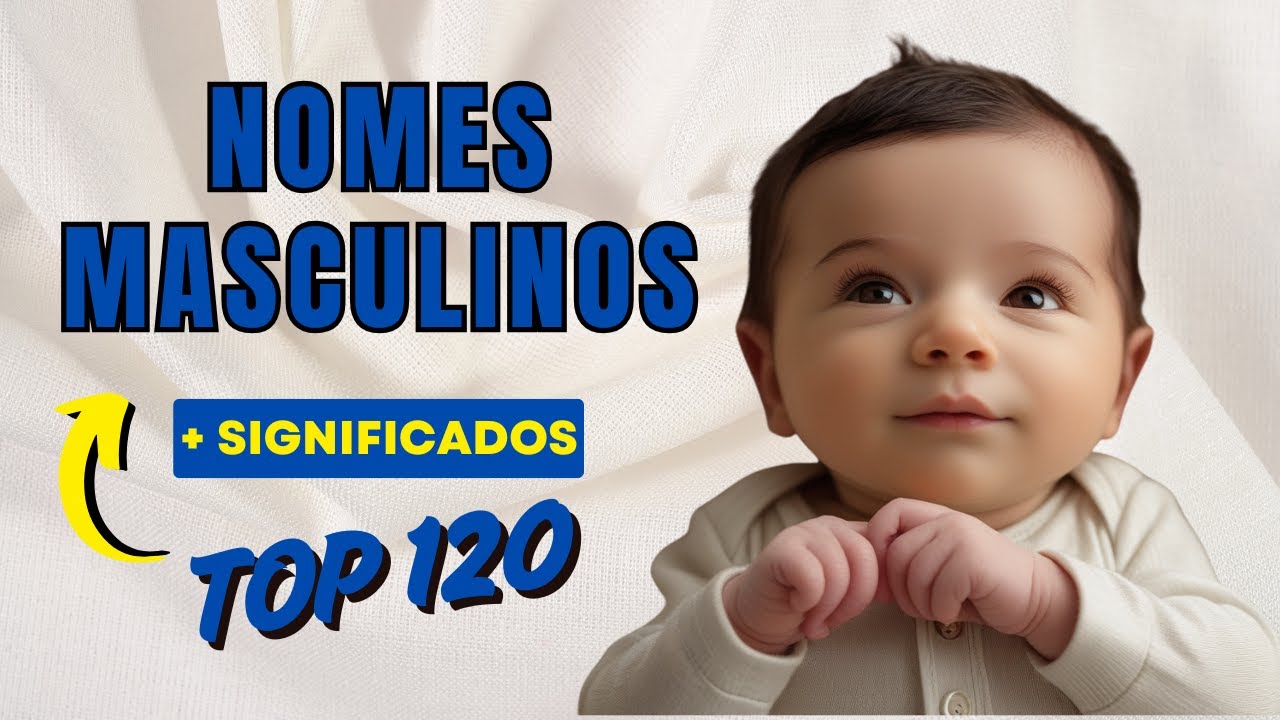 📌 120 NOMES MASCULINOS MAIS BONITOS E SEUS SIGNIFICADOS! 💙✨ 120 NOMES LINDOS PARA MENINOS