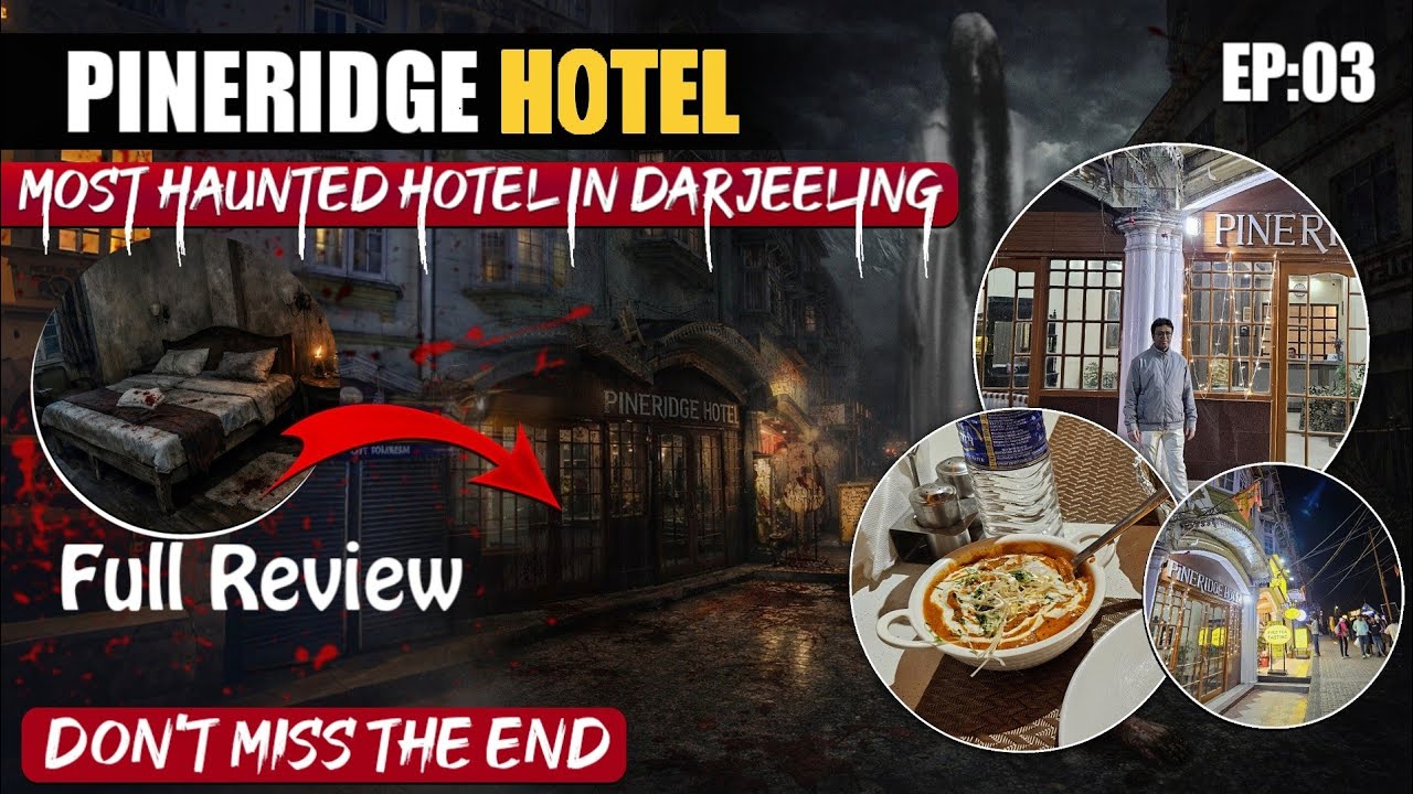 Is Pineridge Hotel In Darjeeling Haunted?| Pineridge Hotel Darjeeling | Hotel In Darjeeling 